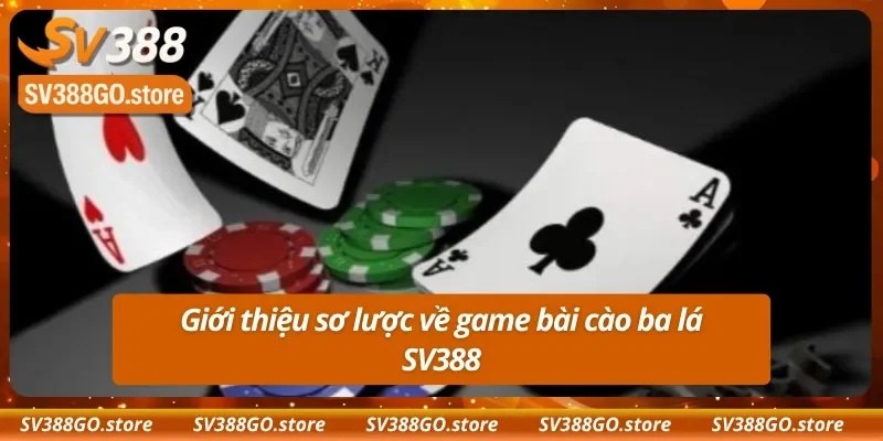 Giới thiệu sơ lược về bài cào ba lá SV388