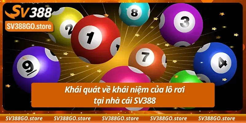 Khái quát về khái niệm của lô rơi tại SV388