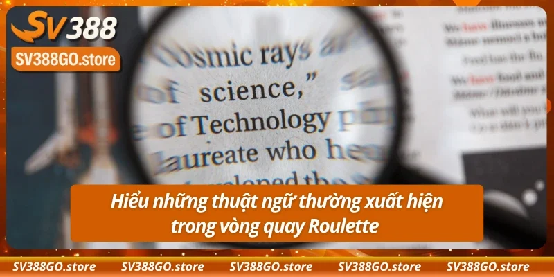 Thuật ngữ cần ghi nhớ trong roulette game online 