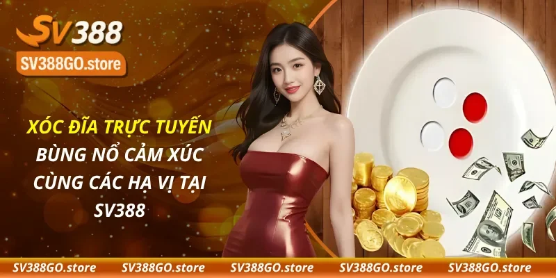 Xóc Đĩa Trực Tuyến